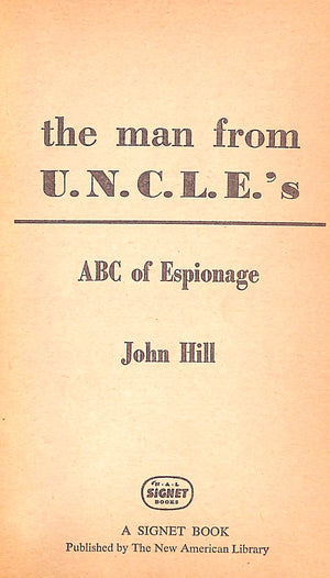 "The Man From U.N.C.L.E.'s ABC Of Espionage" 1966 HILL, John
