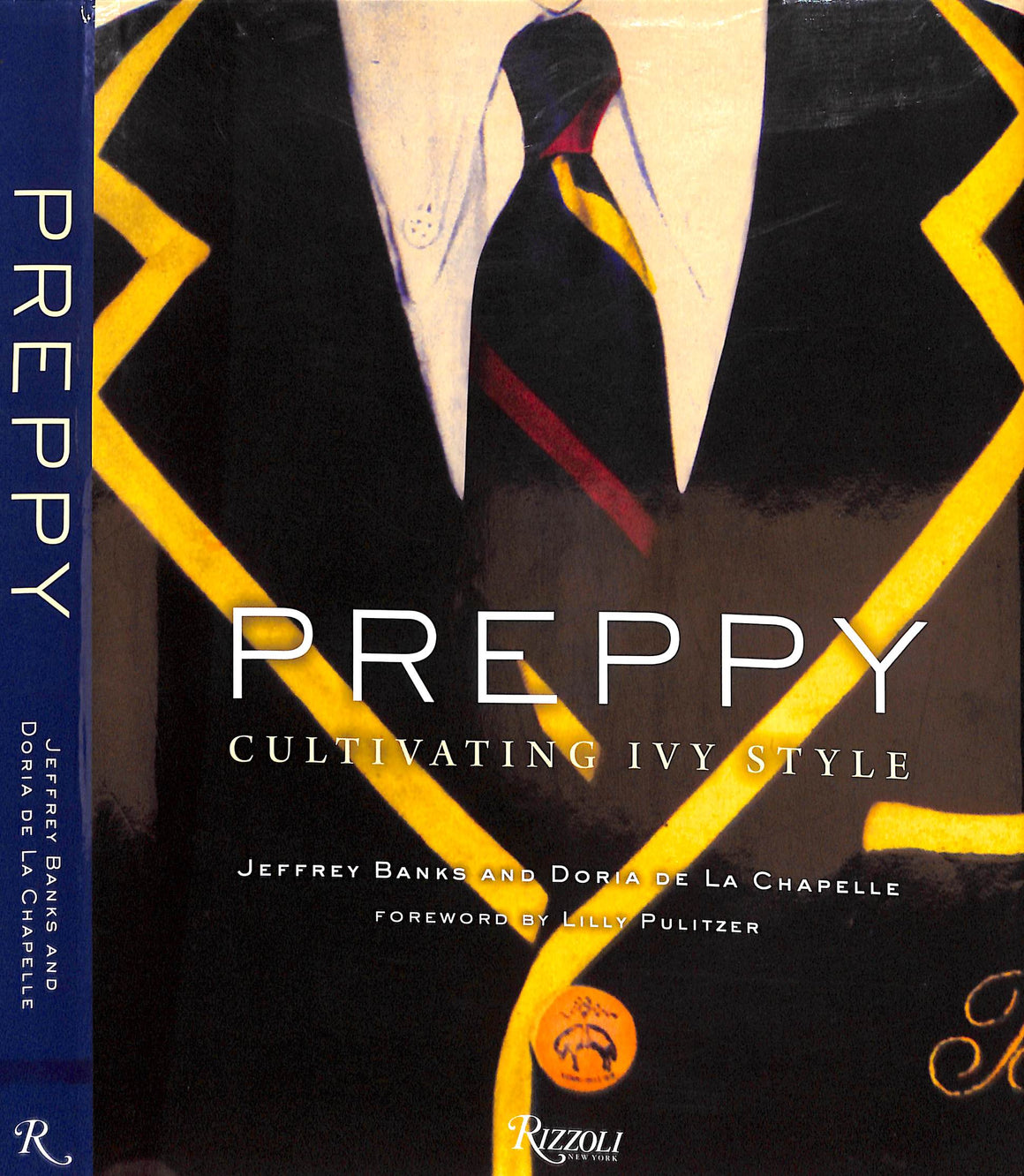 "Preppy: Cultivating Ivy Style" 2011 BANKS, Jeffrey and DE LA CHAPELLE, Doria (SOLD)