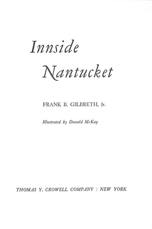 "Innside Nantucket" 1954 GILBRETH, Frank B Jr.