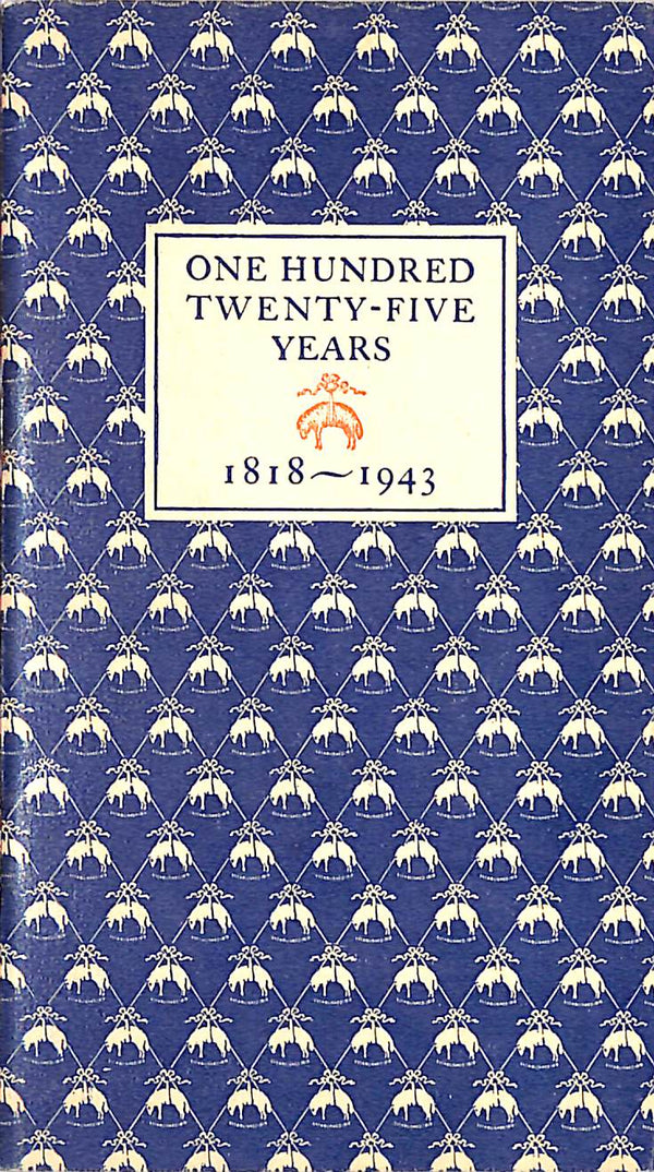 Brooks Brothers: One Hundred Twenty-Five Years 1818-1943