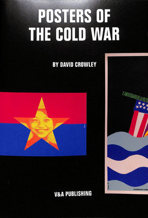 "Posters Of The Cold War" 2008 CROWLEY, David