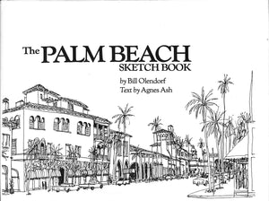 "The Palm Beach Sketch Book" 1988 OLENDORF, Bill [artist] & ASH, Agnes [text]