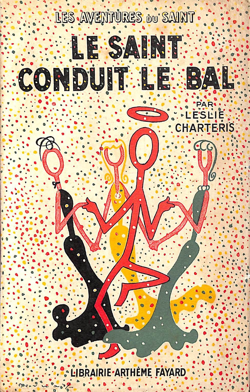"Le Saint Conduit Le Bal" 1948 CHARTERIS, Leslie