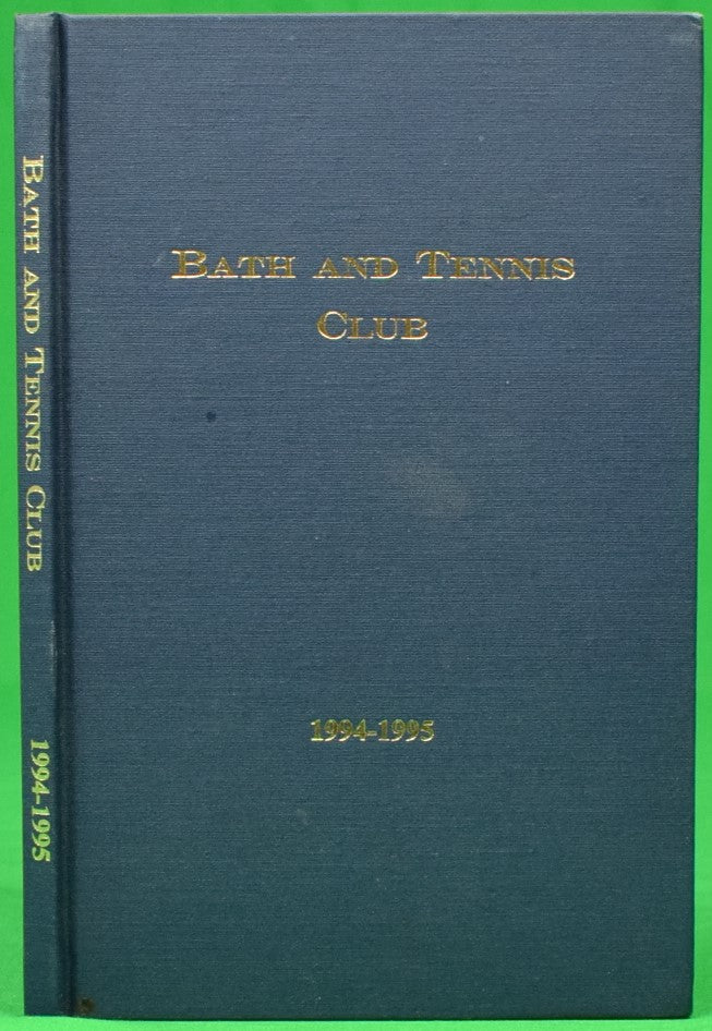 "Bath And Tennis Club 1994-1995 Members' Annual" (SOLD)