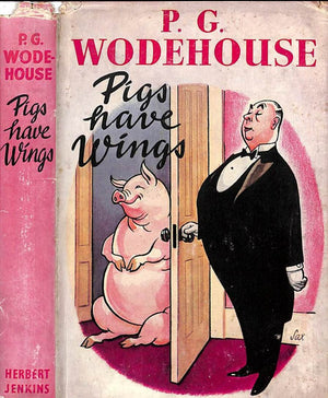 "Pigs Have Wings" 1952 WODEHOUSE, P.G.