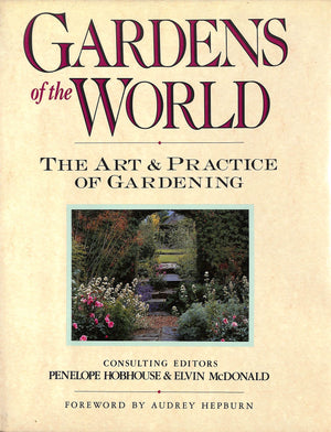 "Gardens of the World: The Art & Practice of Gardening" (Signed by Audrey Hepburn!) HOBHOUSE, Penelope & MCDONALD, Elvin (SOLD)