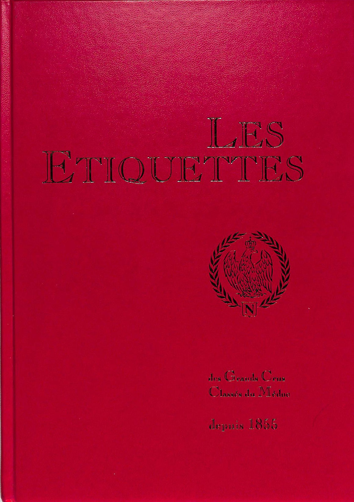 "Les Etiquettes Des Grands Crus Classes Du Medoc" 1993 KINGSMANS, Cees