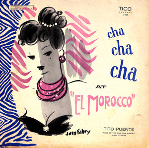 Cha Cha Cha At "El Morocco" 1956 by Tito Puente & His Orchestra