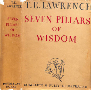 "Seven Pillars Of Wisdom A Triumph" 1935 LAWRENCE, T.E.