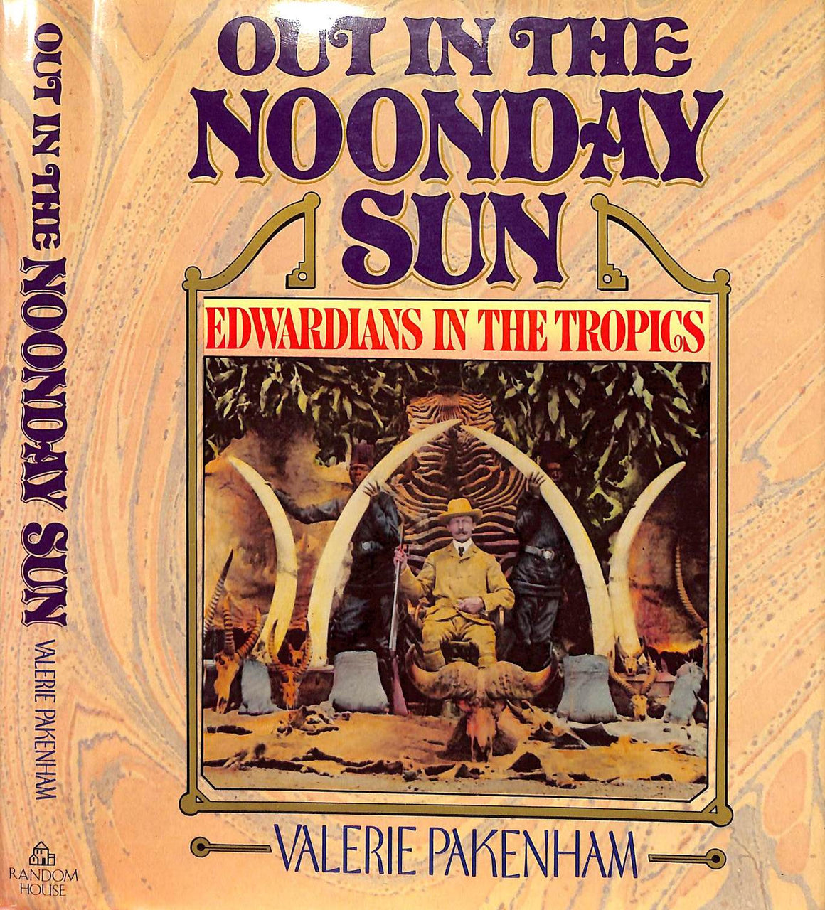 "Out In The Noonday Sun: Edwardian In The Tropics" 1985 PAKENHAM, Valerie