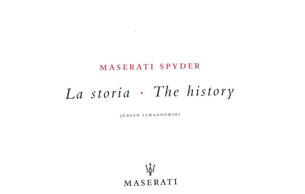洋書 La storia. The history MASERATI Maserati Spyder: La Storia - The History
