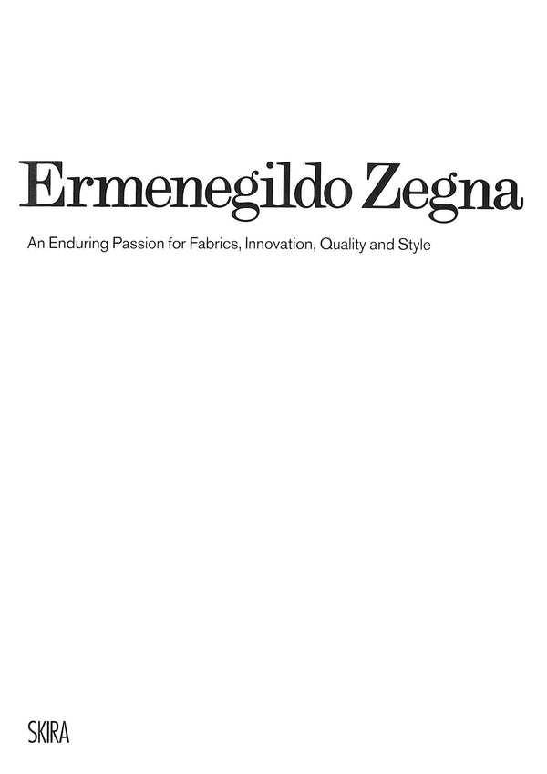 Ermenegildo Zegna An Enduring Passion For Fabrics, Innovation, Qualit