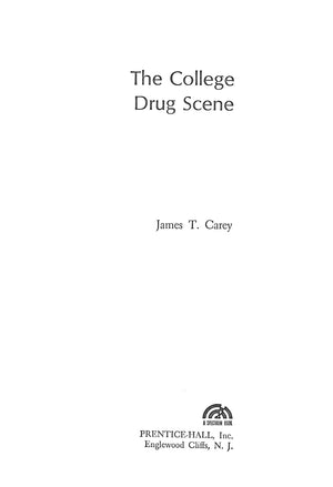 "The College Drug Scene" 1968 CAREY, James T.