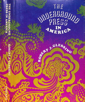 "The Underground Press In American" 1970 GLESSING, Robert J.