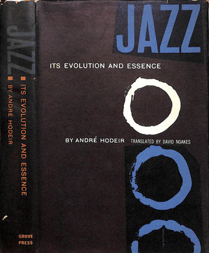 "Jazz: Its Evolution And Essence" 1956 HODEIR, Andre