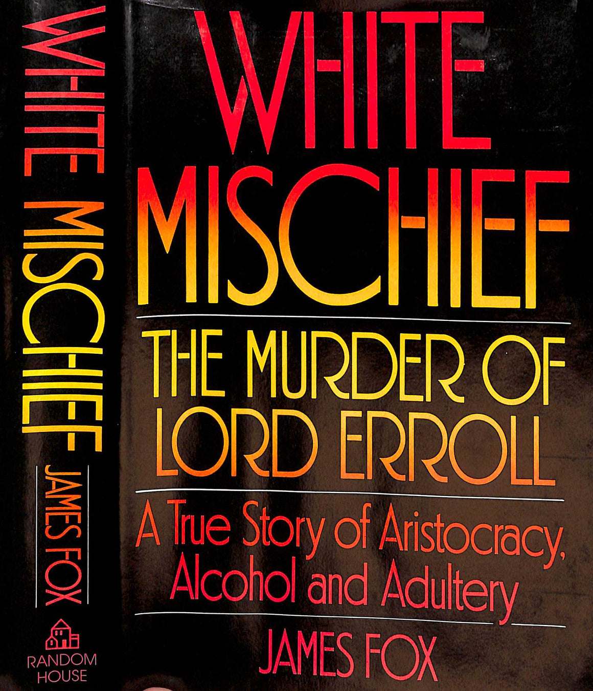 "White Mischief - The Murder Of Lord Erroll: True Story Of Aristocracy, Alcohol And Adultery" 1982 FOX, James (SOLD)