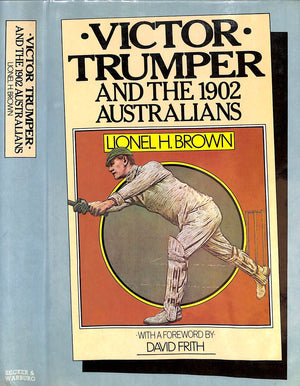 "Victor Trumper And The 1902 Australians" 1981 BROWN, Lionel H.