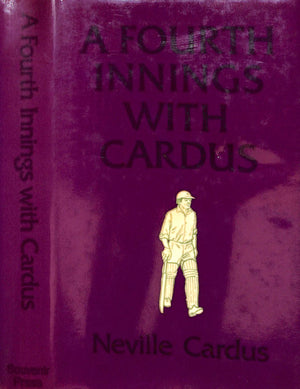 "A Fourth Innings With Cardus" 1981 CARDUS, Neville