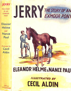 "Jerry: The Story Of An Exmoor Pony" 1953 HELME, Eleanor and PAUL, Nance