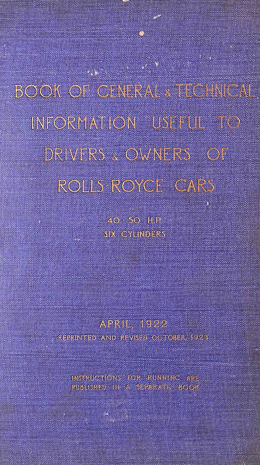 "Book Of General & Technical Information Useful To Drivers & Owners Of Rolls-Royce Cars" 1922 (SOLD)