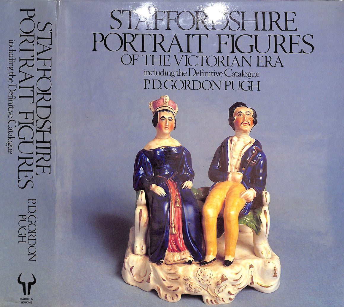 "Staffordshire Portrait Figures Of The Victorian Era" 1981 PUGH, P. D. Gordon