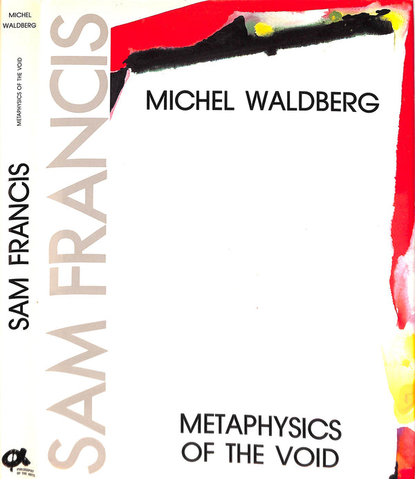 Sam Francis: Metaphysics Of The Void