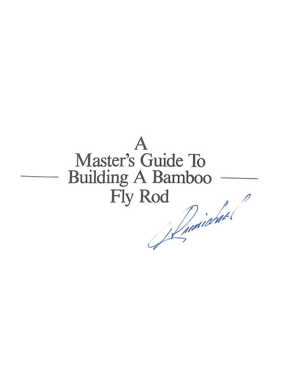 A Master's Guide To Building A Bamboo Fly Rod