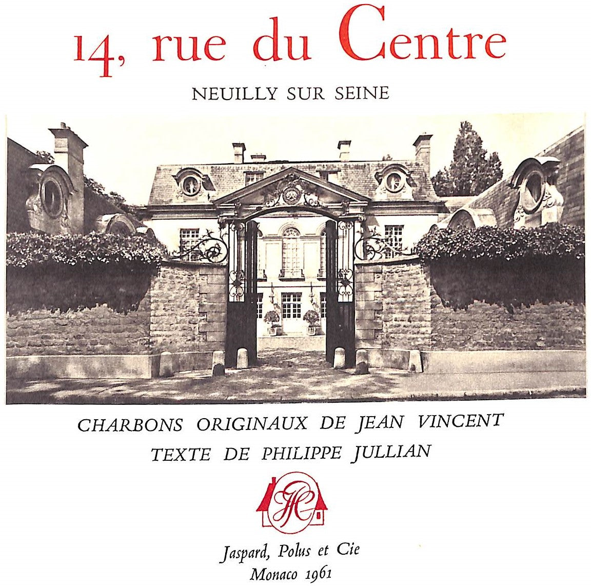 "14, Rue Du Centre: Neuilly-Sur-Seine" 1961 (LOPEZ-WILLSHAW, Arturo) JULLIAN, Philippe [texte de]