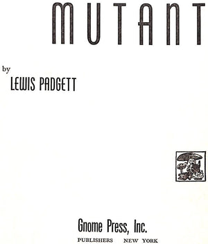 "Mutant" 1953 PADGETT, Lewis