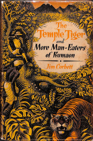 "The Temple Tiger And More Man-Eaters Of Kumaon" 1954 CORBETT, Jim (SOLD)