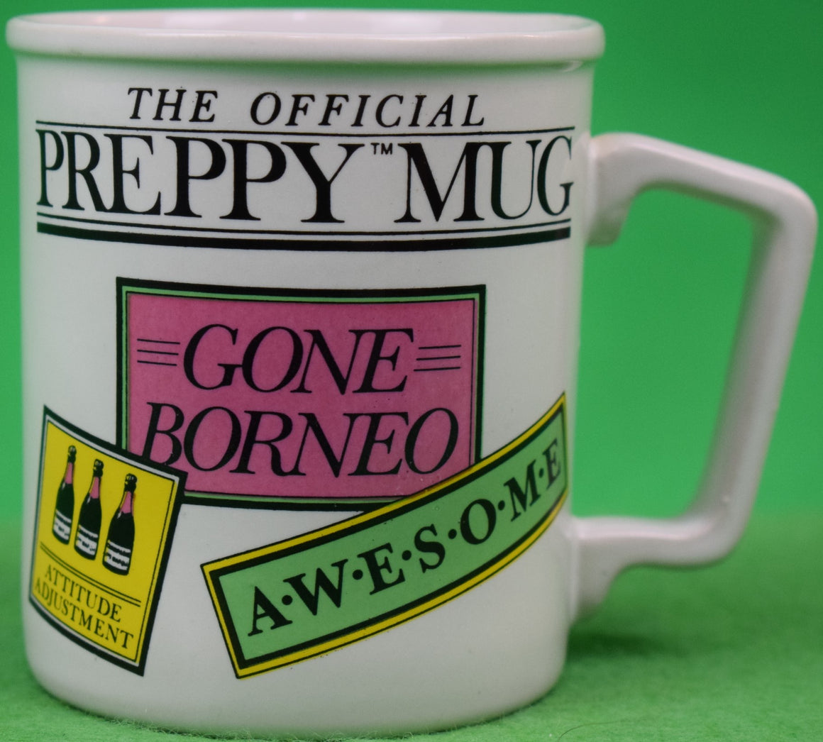 "The Official Preppy Gone Borneo/ Awesome/ Attitude Adjustment Mug" (SOLD)