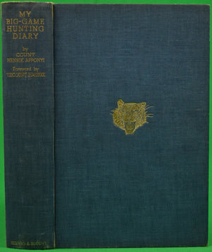 "My Big-Game Hunting Diary: From India And The Himalayas" 1937 APPONYI, Count Henrik