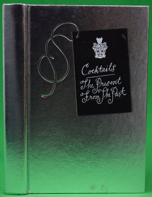 "Savoy Cocktails: The Present From The Past" 1996 (SOLD)