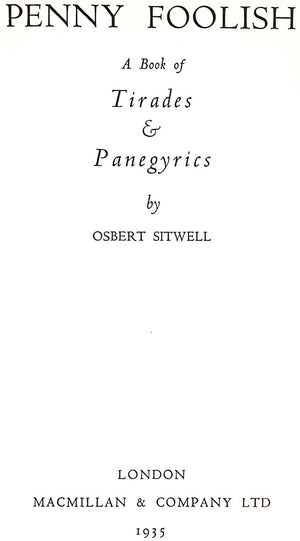 "Penny Foolish: A Book of Tirades & Panegyrics" 1935 SITWELL, Osbert