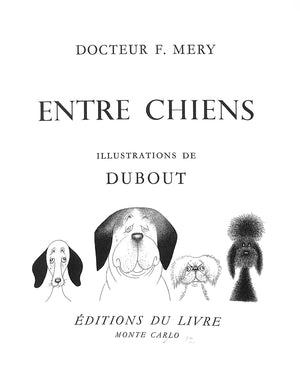 "Entre Chiens" 1964 MERY, Docteur F.