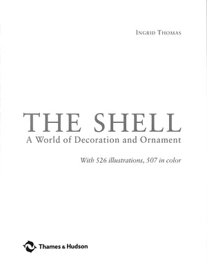 "The Shell: A World Of Decoration & Ornament" 2007 THOMAS, Ingrid