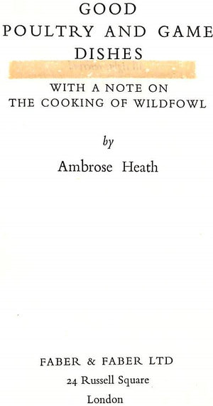 "Good Poultry And Game Dishes: With A Note On The Cooking Of Wildfowl" 1953 HEATH, Ambrose