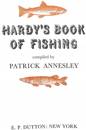 "Hardy's Book Of Fishing" 1971 ANNESLEY, Patrick [compiled by]