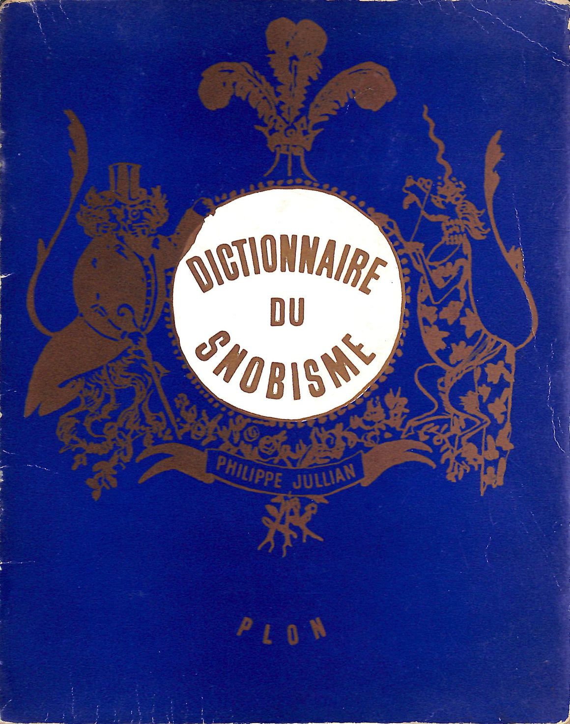 "Dictionnaire Du Snobisme" 1958 JULLIAN, Philippe
