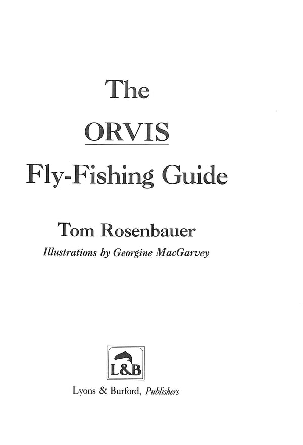 "The Orvis FlyFishing Guide" 1984 ROSENBAUER, Tom
