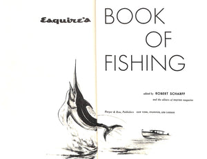 "Esquire's Book Of Fishing" 1963 SCHARFF, Robert