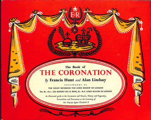 "The Book Of The Coronation" 1953 HUNT, Francis and LINDSAY, Alan (SOLD)