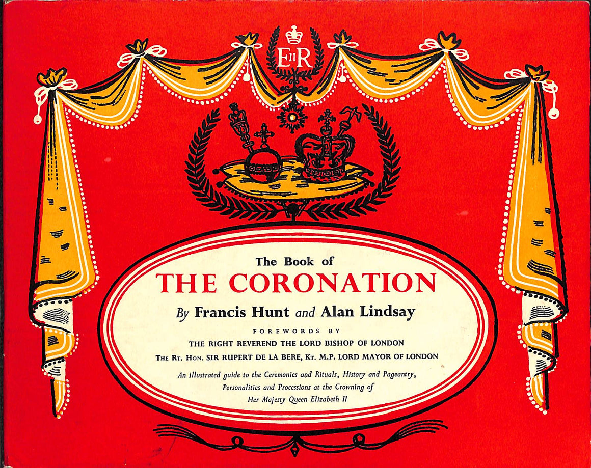 "The Book Of The Coronation" 1953 HUNT, Francis and LINDSAY, Alan (SOLD)