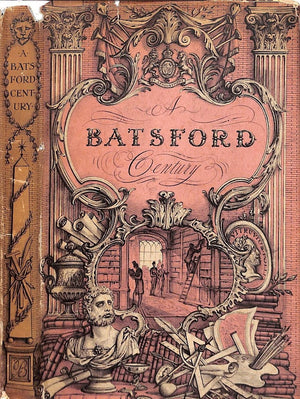 "A Batsford Century: The Record Of A Hundred Years Of Publishing And Bookselling 1843-1943" 1944 BOLITHO, Hector [edited by]