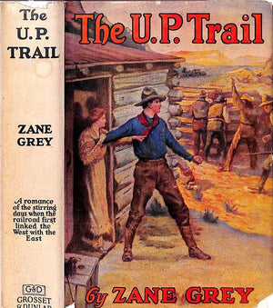 "The U.P. Trail" 1918 GREY, Zane