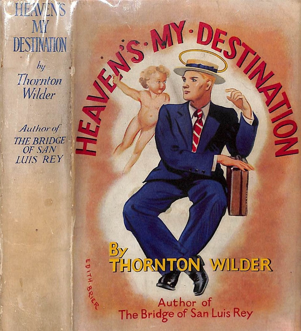 "Heaven's My Destination" WILDER, Thornton
