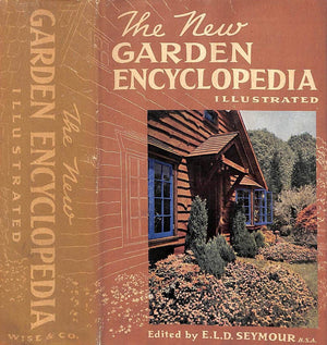 "The New Garden Encyclopedia Illustrated" 1941 SEYMOUR, E.L.D.