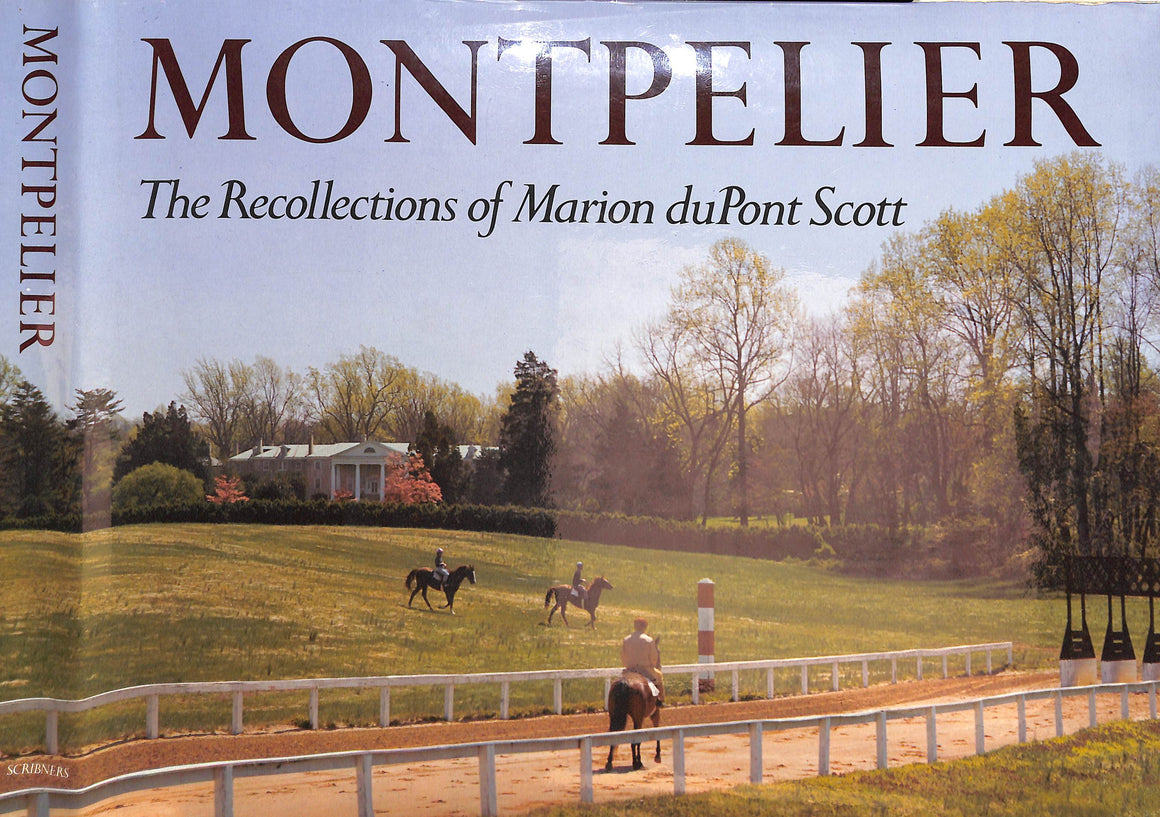 "Montpelier: The Recollections Of Marion duPont Scott" 1976 CHAMBLIN, Tony [editor]