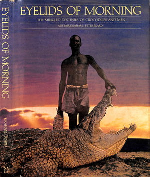 "Eyelids Of Morning: The Mingled Destinies Of Crocodiles And Men" 1973 GRAHAM, Alistair