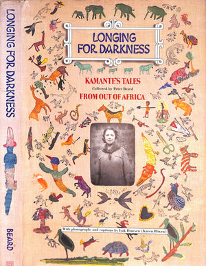 "Longing For Darkness: Kamante's Tales From Out Of Africa" 1975 BEARD, Peter